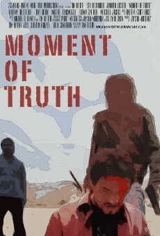 Moment of Truth (2016) - Stream Online