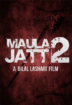 Maula Jatt 2 (2018) - Stream Online