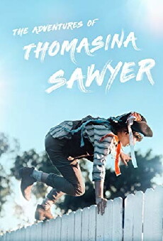 The Adventures of Thomasina Sawyer (2018) - Stream Online