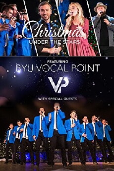 BYU Vocal Point: Christmas Under the Stars (2016) - Stream Online