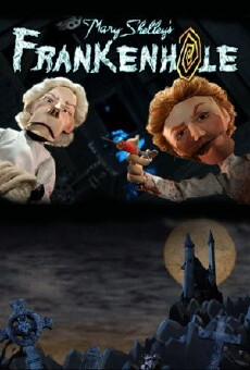 Mary Shelley's Frankenhole (2010) - Stream Online
