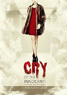 Cry of the Innocent: The Voices That Can't Speak (2013) - Stream Online