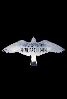 Miss Peregrine's Home for Peculiar Children (2016) - Stream Online