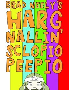Brad Neely's Harg Nallin' Sclopio Peepio (2016) - Stream Online