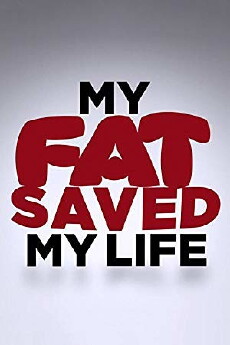 TLC: My Fat Saved My Life (2015) - Stream Online