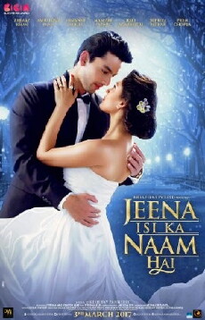 Jeena Isi Ka Naam Hai (2017) - Stream Online