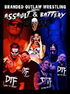 Branded Outlaw Wrestling: Assault & Battery (2017) - Stream Online