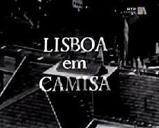 Lisboa em Camisa (1960) - Stream Online
