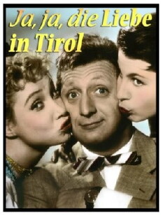 Ja, ja die Liebe in Tirol (1955) - Stream Online