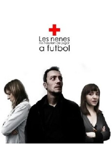Les nenes no haurien de jugar al futbol (2014) - Stream Online