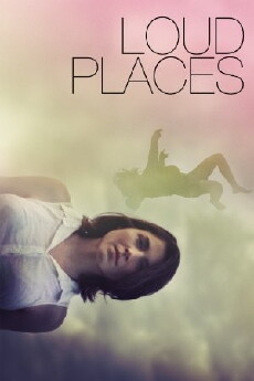Loud Places (2017) - Stream Online