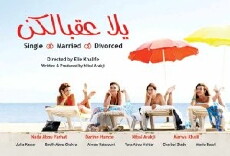 Yalla Aa'belkon: Single, Married, Divorced (2014) - Stream Online