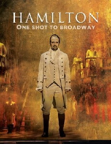 Hamilton, One Shot to Broadway (2017) - Stream Online