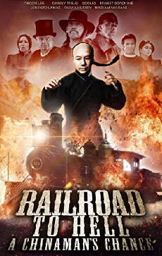 Railroad to Hell: A Chinaman's Chance (2018) - Stream Online
