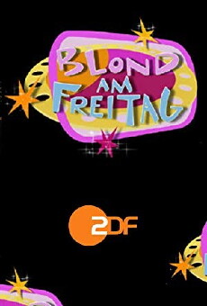 Blond am Freitag (2001) - Stream Online