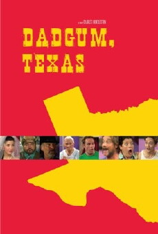 Dadgum, Texas (2011) - Stream Online