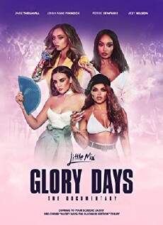 Little Mix: Glory Days - The Documentary (2017) - Stream Online