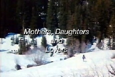 Mothers, Daughters and Lovers (1989) - Stream Online