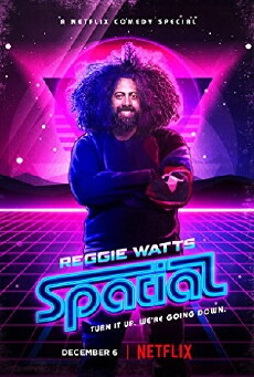 Reggie Watts: Spatial (2016) - Stream Online