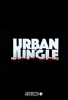 Urban Jungle (2016) - Stream Online