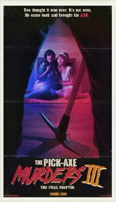 The Pick-Axe Murders Part III: The Final Chapter (2014) - Stream Online
