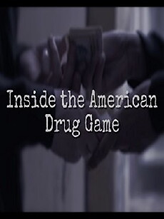 Inside the American Drug Game (2017) - Stream Online