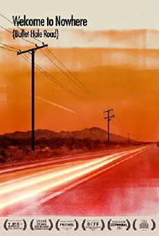 Welcome to Nowhere (Bullet Hole Road) (2012) - Stream Online