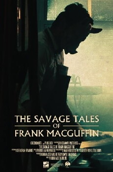 The Savage Tales of Frank MacGuffin (2017) - Stream Online