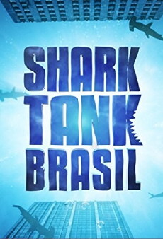 Shark Tank Brasil: Negociando com Tubarões (2016) - Stream Online