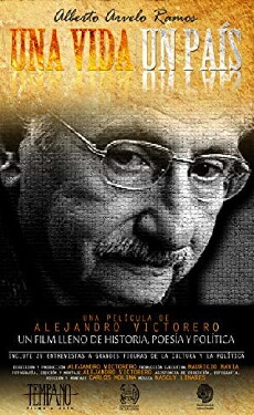 Una vida, un país. Alberto Arvelo Ramos (2011) - Stream Online