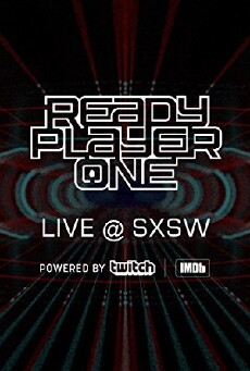 Ready Player One LIVE at SXSW (2018) - Stream Online