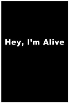 Hey, I'm Alive (1975) - Stream Online