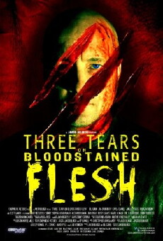 Three Tears on Bloodstained Flesh (2014) - Stream Online