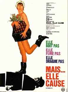 Elle boit pas, elle fume pas, elle drague pas, mais... elle cause! (1970) - Stream Online