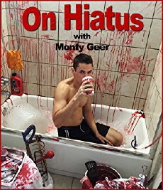 On Hiatus with Monty Geer (2016) - Stream Online