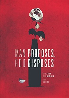 Man Proposes, God Disposes (2017) - Stream Online