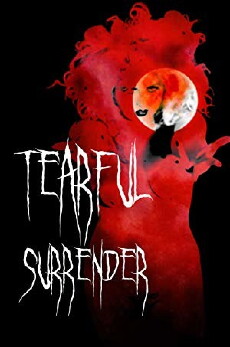 Tearful Surrender (2018) - Stream Online