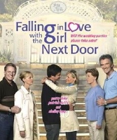 Falling in Love with the Girl Next Door (2006) - Stream Online