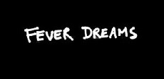 Fever Dreams (2011) - Stream Online