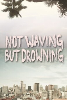 Not Waving But Drowning (2012) - Stream Online