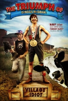 The Triumph of Dingus McGraw: Village Idiot (2010) - Stream Online