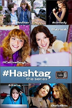 #Hashtag: The Series (2013) - Stream Online
