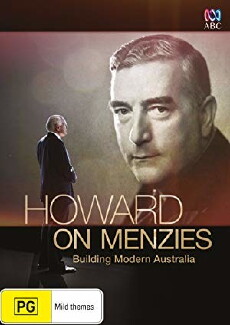 Howard on Menzies: Building Modern Australia (2016) - Stream Online