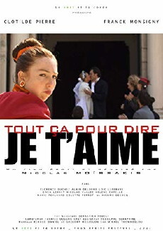 Tout çà pour dire je t'aime (2011) - Stream Online