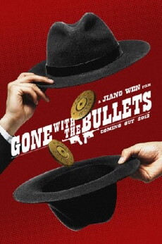 Gone with the Bullets (2014) - Stream Online