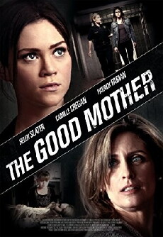 The Good Mother (2013) - Stream Online