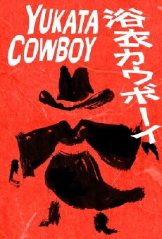 Yukata Cowboy (2015) - Stream Online