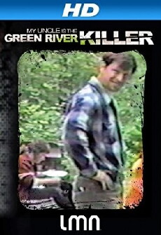 My Uncle Is the Green River Killer (2014) - Stream Online