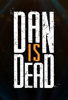 Dan Is Dead (2017) - Stream Online