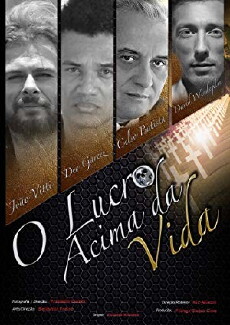 O lucro acima da vida (2014) - Stream Online